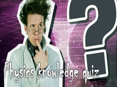 Hra Physics knowledge quiz