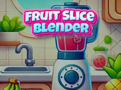 Hra Fruit Slice Blender