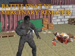 Hra Battle SWAT vs Mercenary Remaster