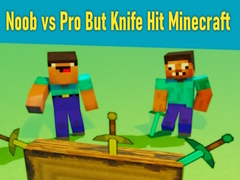 Hra Noob vs Pro But Knife Hit Minecraft