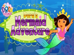 Hra Dora The explorer Dora's Mermaid Adventure