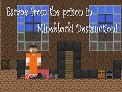 Hra Escape from the prison in Mineblock! Destruction!