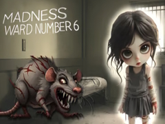 Hra Madness Ward number 6