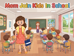 Hra Mom Join Kids In School