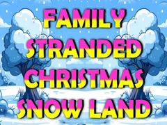 Hra Family Stranded Christmas Snow Land