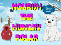Hra Nourish The Hungry Polar Bear