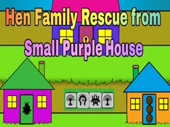 Hra Hen Family Rescue from Small Purple House