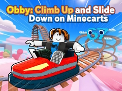 Hra Obby: Climb Up and Slide Down on Minecarts