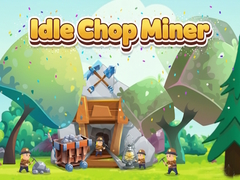 Hra Idle Chop Miner