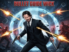 Hra Bullet Guide Wick