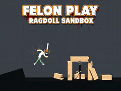 Hra Felon Play: Ragdoll Sandbox