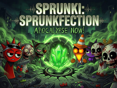 Hra Sprunki: Sprunkfection Apocalypse Now!