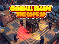Hra Criminal Escape the Cops 3D