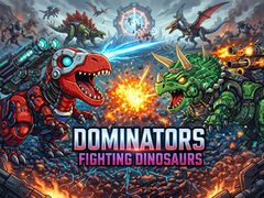 Hra Dominators: Fighting Dinosaurs