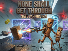 Hra None Shall Get Through: Save Cappuccina!