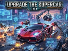 Hra Upgrade the Supercar 3D