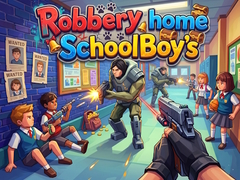 Hra Robbery home SchoolBoy's