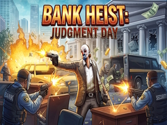 Hra Bank Heist: Judgment Day