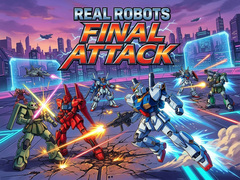 Hra Real Robots Final Attack
