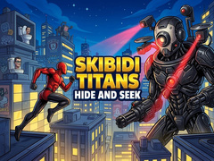 Hra Skibidi Titans Hide And Seek