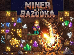 Hra Miner with bazooka