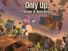 Hra Only Up: Parkour In Apocalypse