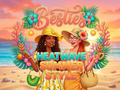 Hra Besties Heatwave Summer Style