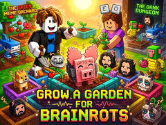 Hra Grow a garden for Brainrots