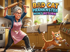 Hra Bad Cat Prankster Mom's Return