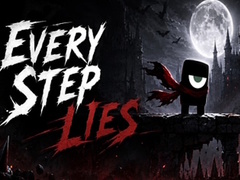 Hra Every Step Lies