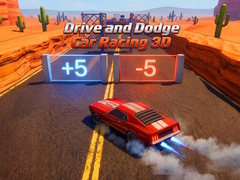 Hra Drive and Dodge: Car Racing 3D