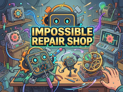 Hra Impossible Repair Shop