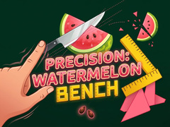 Hra Precision Watermelon Bench