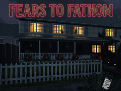 Hra Fears to Fathom