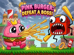 Hra Pink Burger: Defeat a BOSS!