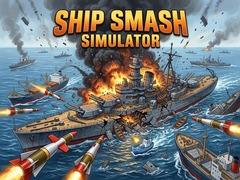 Hra Ship Smash Simulator