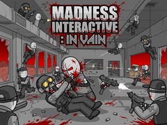 Hra Madness Interactive: In Vain
