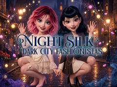 Hra Night Silk Dark City Fashionistas