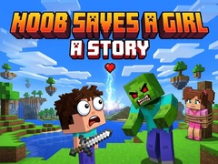Hra Noob saves a girl: A Story