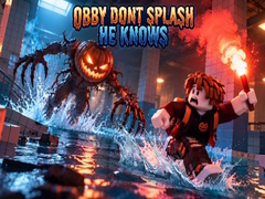 Hra Obby Dont Splash He Knows