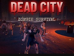 Hra Dead City: Zombie Survival